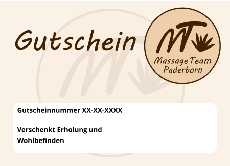 T M MassageTeam Paderborn T M MassageTeam Paderborn Gutschein Gutscheinnummer XX-XX-XXXX  Verschenkt Erholung und Wohlbefinden