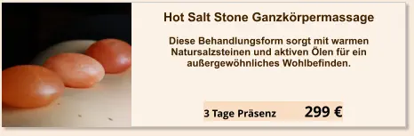 Angebot einzel Seminar Hot Salt Stone Ganzkörper Massage