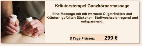 Angebot einzel Seminar Kräuterstempel Ganzkörper Massage